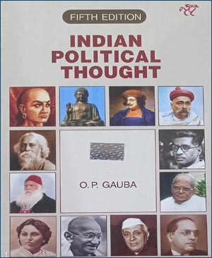 INDIAN POLITICAL THOUGHT BY O.P. GAUBA