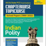 Arihant Chapterwise Topicwise Solved Papers (1990-2022) Indian Polity IAS & State PCS Examinations 3500+ Questions & 350+ Solved Paper English Medium