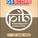 GS Score Ias Monthly PIB Magazine June 2022 English Medium
