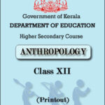 Kerala Board NCERT Anthropology Class XII Higher Secondary Course English Medium Printed Notes