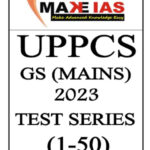 Make Ias UPPCS GS Mains 2023 Test Series 01 To 50 English Medium