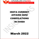 Insight IAS Insta Current Affairs Quiz Compilation March 2022 Printed Notes Hindi Medium