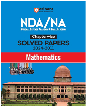 Arihant Publication  NDA/NA National Defence Academy & Naval Academy  Chapterwise - Mathematies  Solved Paper  2024 To 2011 English Medium  		 Arihant Publication  NDA/NA National Defence Academy & Naval Academy  Chapterwise - Mathematies  Solved Paper  2024 To 2011 English Medium