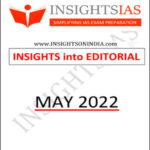 Insights IAS-Monthly Editorial-Compilation May 2022-Printed Notes-English Medium