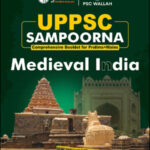 Only Ias (PSC Wallah) UPPSC Sampoorna Medieval India Comprehensive  Booklet For Prelims + Mains English Medium 2023