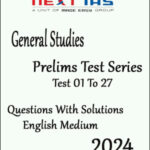 Next Ias General Studies Prelims Test Series 01 To 27 Questions With Solutions English Medium 2024