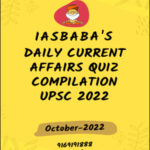 IAS Baba’s Daily Current Affairs Quiz Compilation October 2022 English Medium