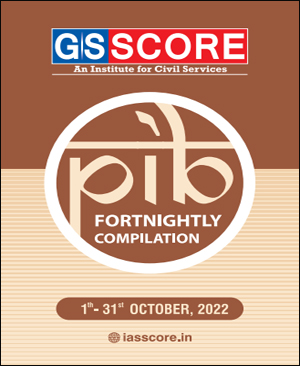 GS Score Ias Monthly PIB Magazine October 2022 English Medium