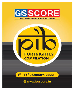 GS Score Ias Monthly PIB Magazine January 2022 English Medium
