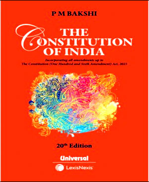 The Constitution Of India by P M Bakshi Lexis Nexis English Medium Small Size