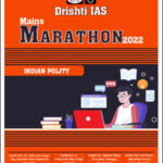 Drishti IAS Mains Marathon Indian Polity English Medium 2022