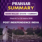Only Ias Mains Wallah Prahaar Summary (Static + Current) Post Independence CSE Mains 2026 English Medium