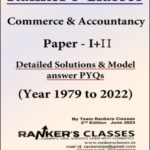 Rankers Classes Commerce & Accountancy Paper 1+2 Detailed Solutions & Model Answers PYQs Year 1979 To 2022 Printed Notes English Medium