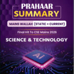 Only Ias Physics Wallah Prahaar Summary (Static + Current) Science & Technology CSE Mains 2026 English Medium