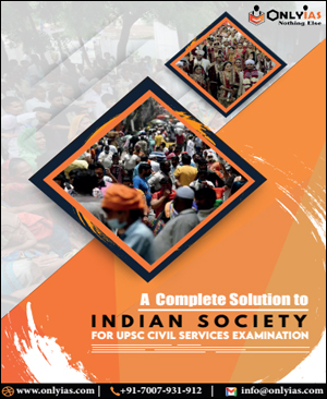 Only IAS Indian Society GS Paper-I Foundation English Medium Printed Notes 2023