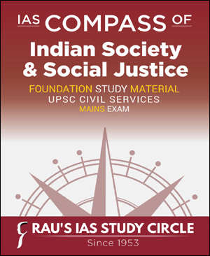 Ias Compass Of Indian Society & Social Justice Current Affairs Compilations Rau's Ias English Medium 2023
