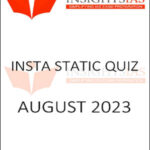 Insights IAS Insta Static Quiz August 2023 English Medium Printed Notes