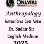 Anthropology Class Notes By Dr Sudhir