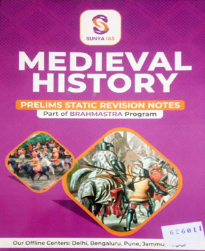 Medieval History Prelims Static Revision Notes Sunya IAS English Medium Original Book