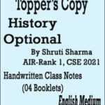 Topper's Notes History Optional By Shruti Sharma AIR, Rank1 CSE 2021 Handwritten Class Notes 4 Booklets 1 Combo Set English Medium