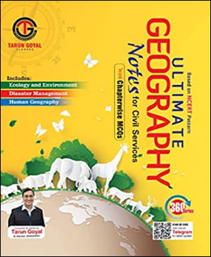 Ultimate Geography Notes For Civil Services Based On NCERT Pattern By Tarun Goyal With Chapterwise MCQs Tarun Goyal Classes English Medium
