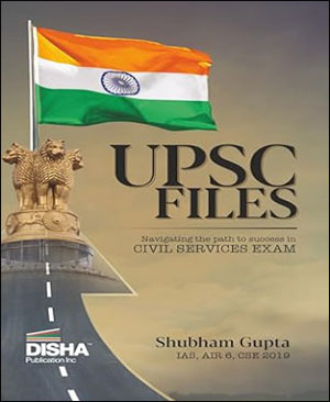 Disha Publication UPSC Files By Shubham Gupta (Ias, Air 6, CSE 2018) Civil Services Exam Original Book English Medium