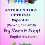 Anthropology Optional Paper I+II By Varnit Negi Rank 13, CSE 2018 English Medium