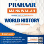 World History Only Ias Prahaar Mains Wallah Static + Current 2025 English Medium