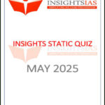 Insights IAS Static Insights Quiz May 2025 English Medium