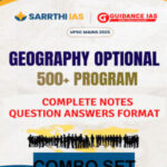 UPSC Mains Sarrthi Ias 500 + Geography Optional Notes 2025