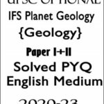 UPSC Mains Optional  IFS Planet Geology Previous  Year Solved PYQ Questions Papers  2020-23