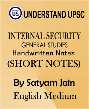 Internal Security GS Short Notes by Satyam Jain Understand UPSC