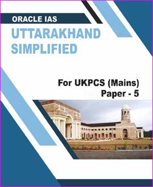 ORACLE IAS UTTARAKHAND MAINS PAPER 5 (UKPCS)