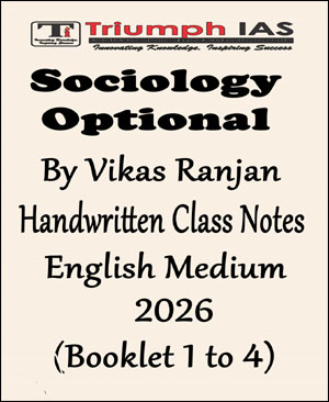 UPSC Sociology Optional Class Notes 2025 By Vikas Ranjan | Triumph Ias