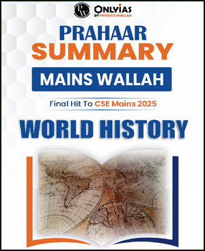 PWOnly IAS Prahaar Summary World History 2025 (E)