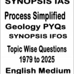 Synopsis IAS Geology Topic Wise pyq 1779-2025 Printed Notes