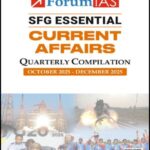Quarterly SFG Essential Current Affairs October 2025 December Forum IAS 2025