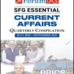 Quarterly SFG Essential Current Affairs July 2025  September Forum IAS 2025