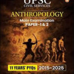 UPSC Anthropology Mains (Paper 1 and 2) Unique Publishers 11 Years Solved PYQs By Dr. C.P. Kaushik