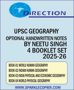 NEETU SINGH UPSC GEOGRAPHY OPTIONAL HANDWRITTEN NOTES 2025-26-DIRECTION IAS ENG MEDIUM