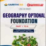 Sarrthi Ias Geography Optional Foundation Notes Part 1 to 6 English 2026-27