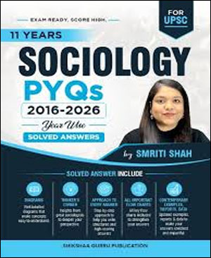 UPSC SOCIOLOGY PYQ BY SMRITI SHAH (E)