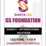 SUNYA IAS GS 2 International Relations Handwritten Class Notes 2024 | UPSC Mains (E)