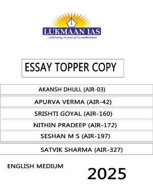 Lukmaan IAS Essay Topper Copies 2025 | UPSC CSE 2024 Toppers Answer Writing Collection | English Medium | Akansh Dhull, Apurva Verma & More