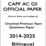 CAPF AC GS Official Papers (2014–2025) | UPSC CAPF Preparation Book
