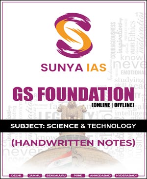 SUNYA IAS GS 3 Science & Technology Handwritten Class Notes UPSC Mains GS FOUNDATION (E)