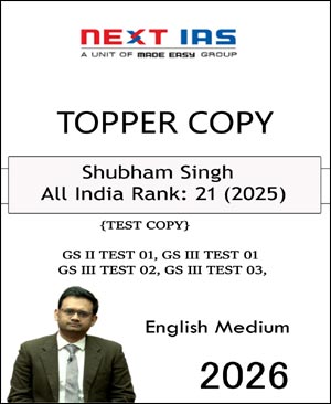 NEXT IAS Topper Copy 2026 by Shubham Singh (AIR 21 UPSC CSE 2025) | GS 2 & GS 3 Mains Test Copy | English Medium