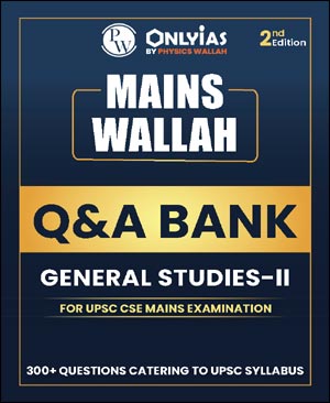 Mains Wallah Q&A Bank GS Paper II | UPSC Mains Printed Notes (E)