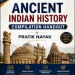 Ancient Indian History Compilation Handout by Pratik Nayak | Complete UPSC History Printed Notes (E)