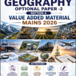 Vision Ias Geography Optional Paper - 2 Section A Mains Value Added Material 2026